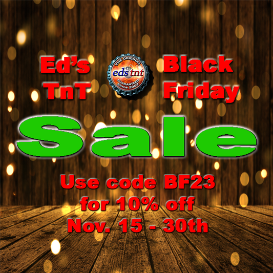 Ed's TnT Black Friday Sale!!!