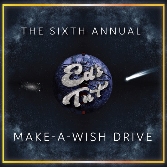 Ed's TnT 2022 6th Annual Make A Wish Fundraiser/Raffle