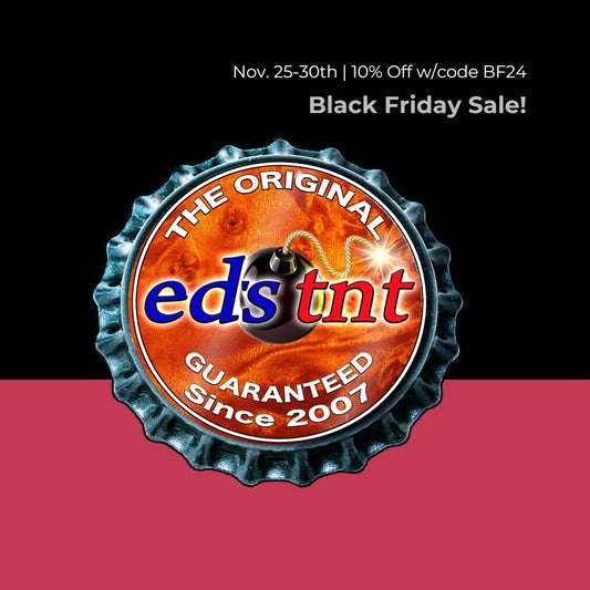 Ed's TnT Black Friday Sale Nov. 25th - 30th, 2024